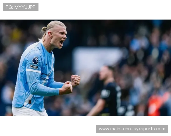 哈兰德再创英超新纪录,曼城强势上分 哈兰德再创英超新纪录,曼城强势上分